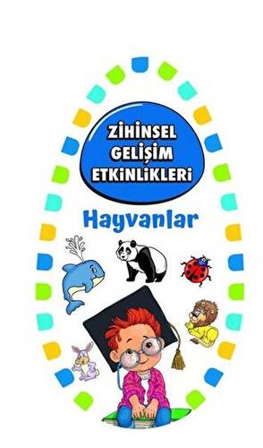 Zihinsel Gelişim Etkinlikleri - Hayvanlar - 1