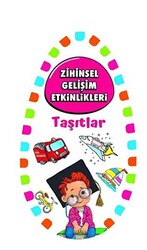 Zihinsel Gelişim Etkinlikleri -Taşıtlar - 1