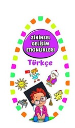 Zihinsel Gelişim Etkinlikleri -Türkçe - 1