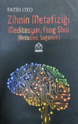 Zihnin Metafiziği Meditasyon, Feng Shui - 1