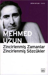 Zincirlenmiş Zamanlar - Zincirlenmiş Sözcükler - 1