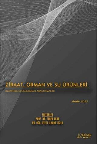 Ziraat, Orman ve Su Ürünleri Alanında Uluslararası Araştırmalar - Aralık 2022 - 1