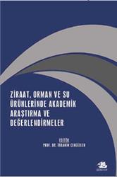 Ziraat, Orman ve Su Ürünlerinde Akademik Araştırma ve Değerlendirmeler - 1