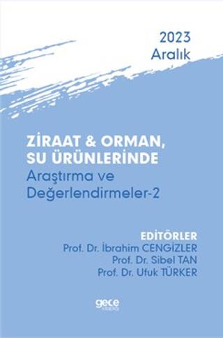 Ziraat ve Orman, Su Ürünlerinde Araştırma ve Değerlendirmeler 2 - Aralık 2023 - 1