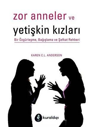 Zor Anneler ve Yetişkin Kızları - 1