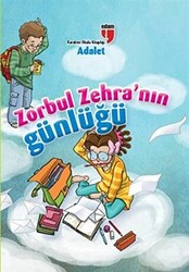 Zorbul Zehra`nın Günlüğü - Adalet - 1