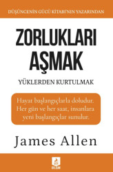 Zorlukları Aşmak ve Yüklerden Kurtulmak - 1