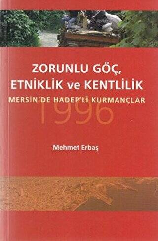 Zorunlu Göç, Etniklik ve Kentlilik - 1