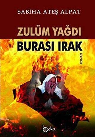 Zulüm Yağdı Burası Irak - 1